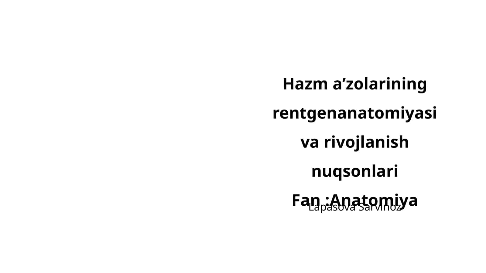 Hazm aʼzolarining rentgenanatomiyasi va rivojlanish nuqsonlari