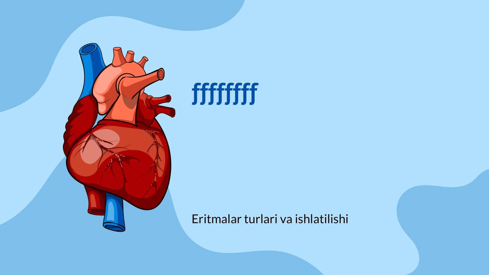 Eritmalar turlari va ishlatilishi
