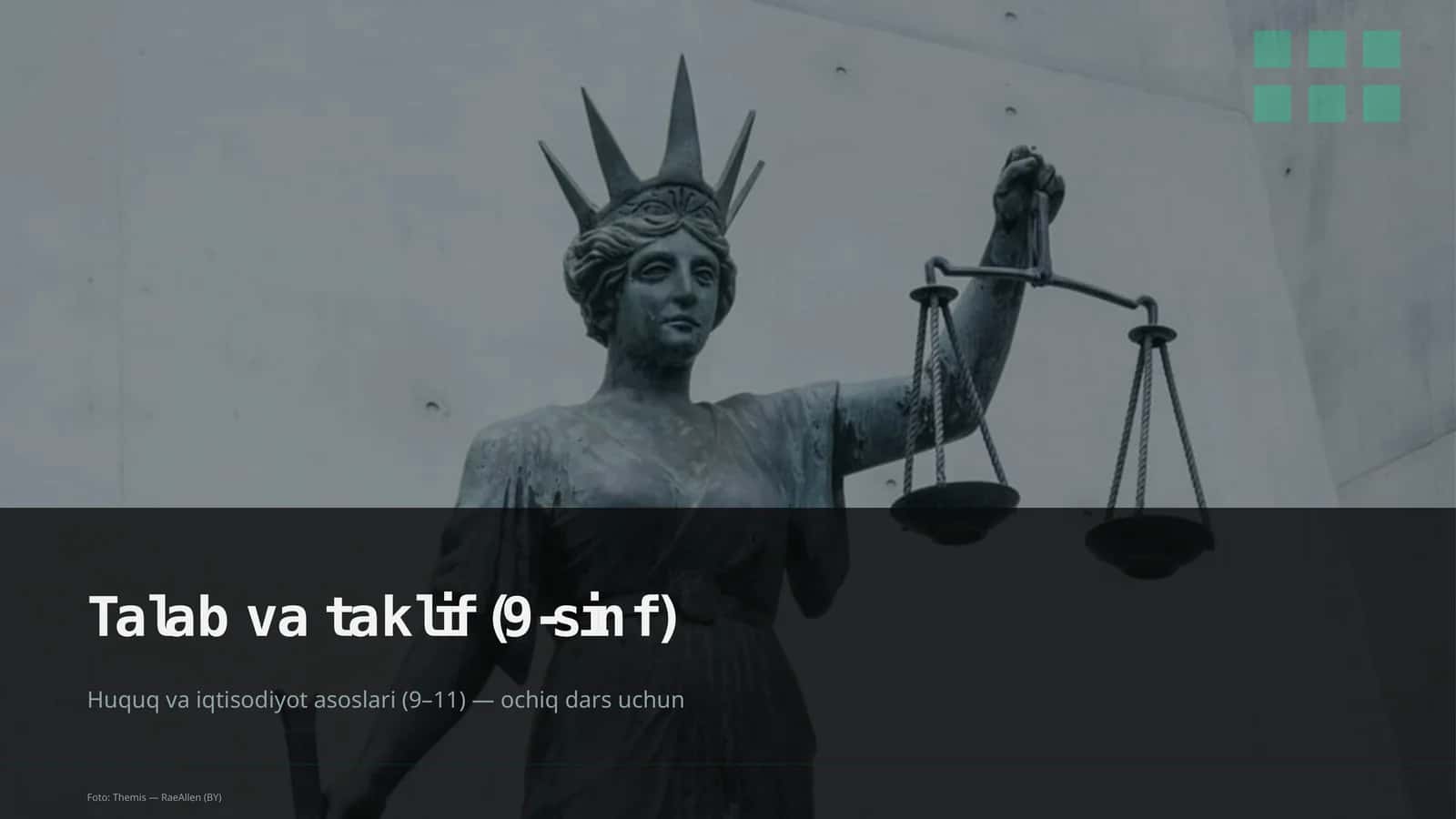 Huquq va iqtisodiyot asoslari (9–11) — ochiq dars uchun