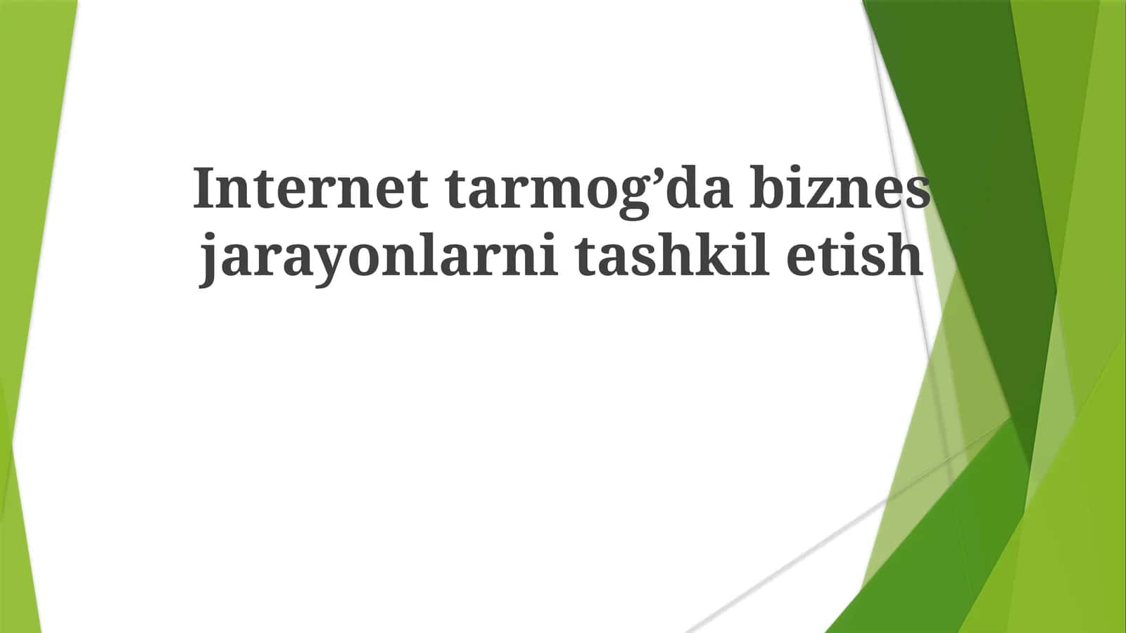 Internet tarmog’da biznes jarayonlarni tashkiletish