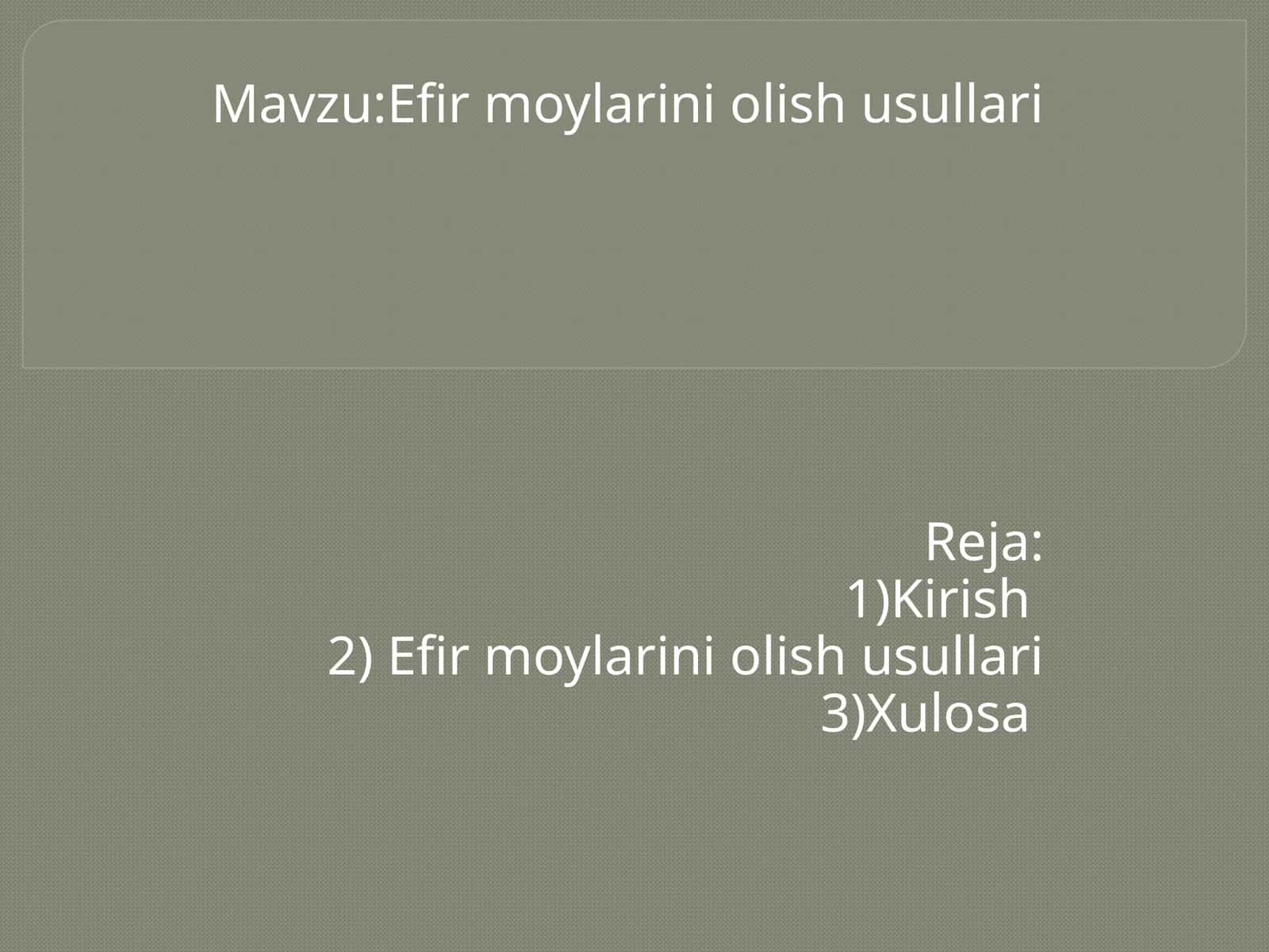 Efirmoylarini olish usullari