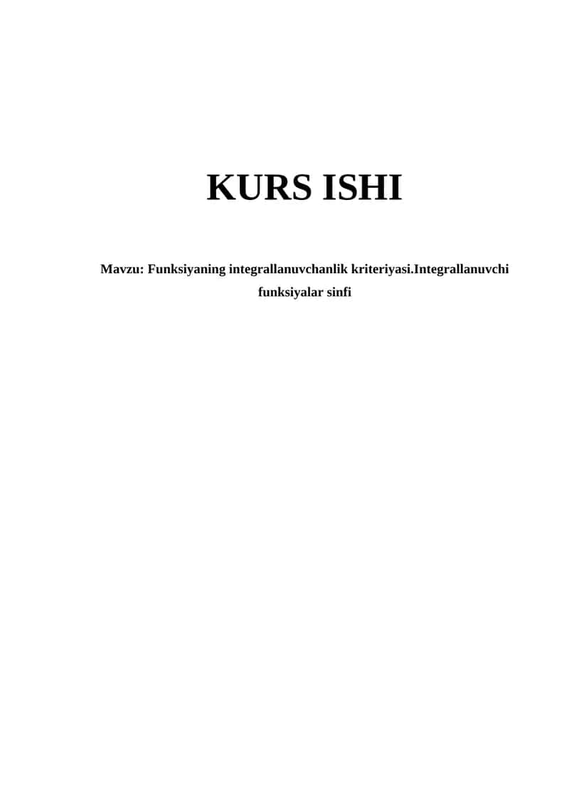 Funksiyaning integrallanuvchanlik kriteriyasi.Integrallanuvchi funksiyalar sinfi