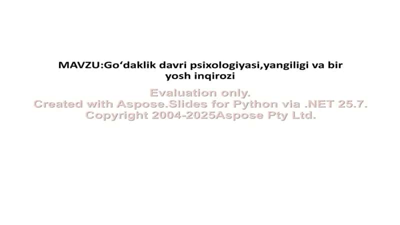 Go‘daklik davri psixologiyasi,yangiligi va bir yosh inqirozi