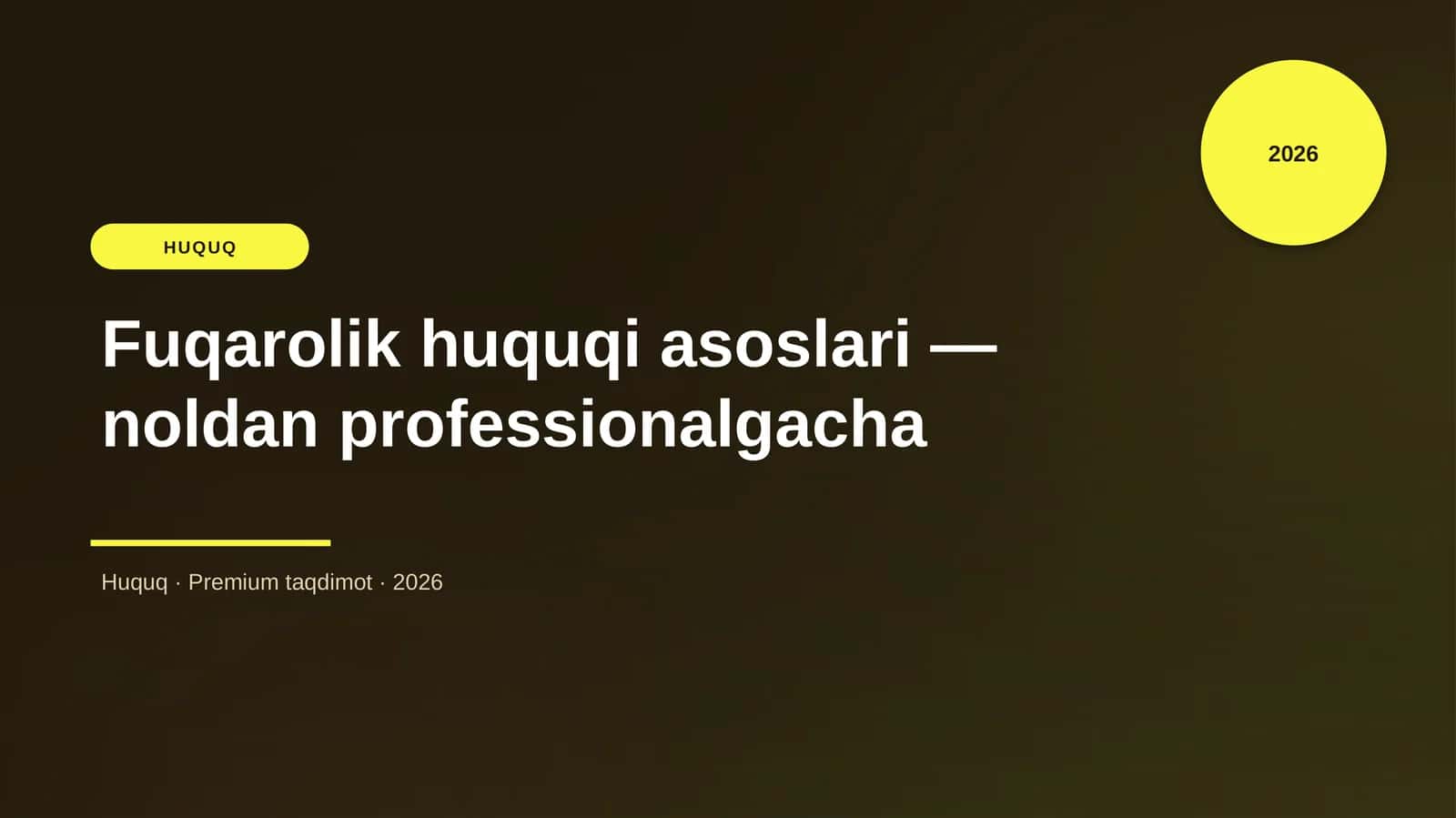 Fuqarolik huquqi asoslari — noldan professionalgacha