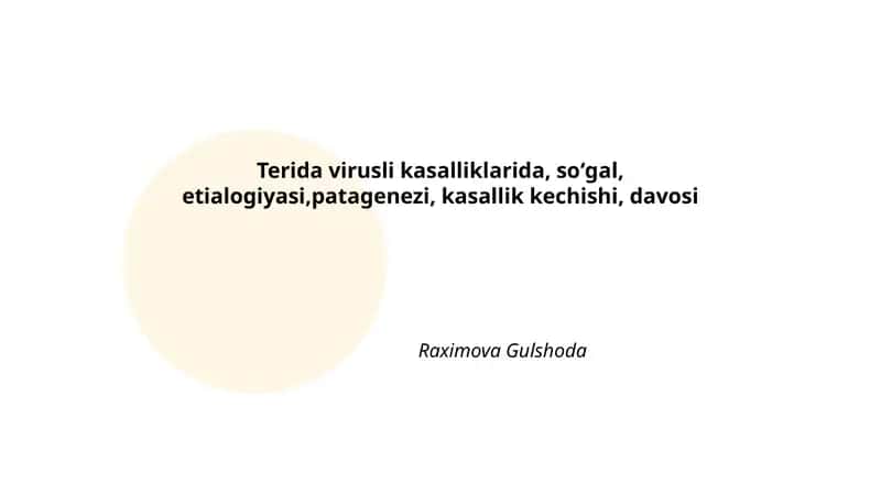 Terida virusli kasalliklarida, soʻgal, etialogiyasi,patagenezi, kasallik kechishi, davosi