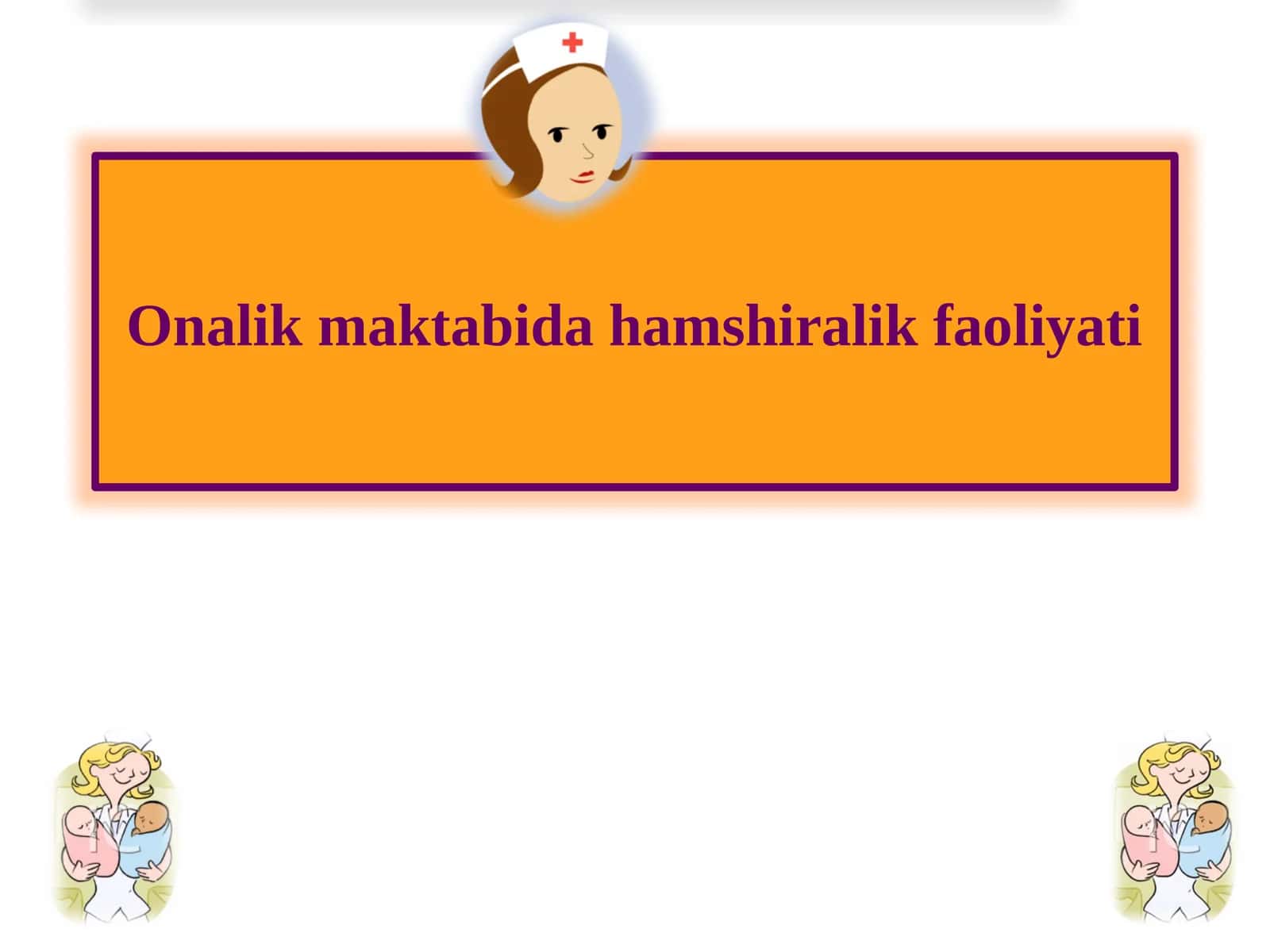 Onalik maktabida hamshiralik faoliyati