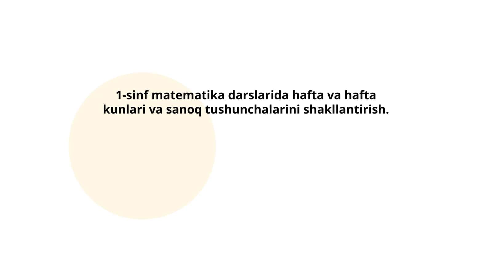 Hafta va hafta kunlari va sanoq tushunchalarini shakllantirish