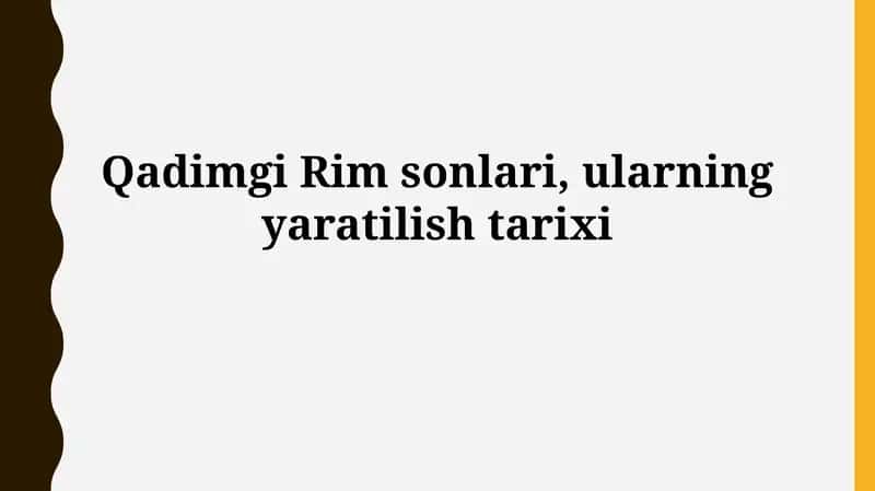 Qadimgi Rim sonlari, ularning yaratilishi ta'rixi
