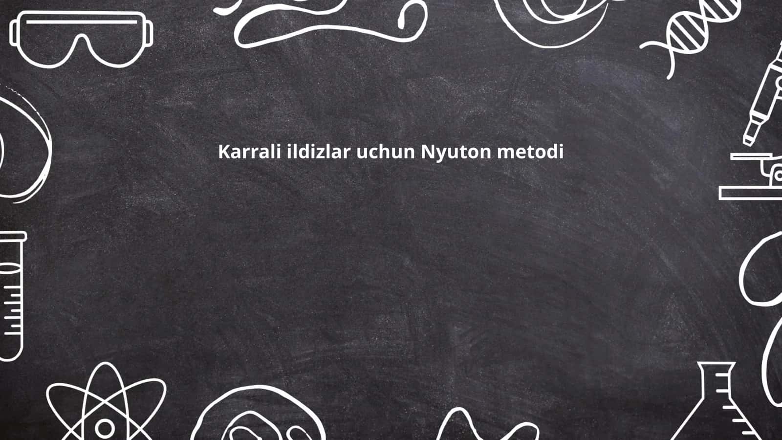 Karrali ildizlar uchun Nyuton metodi