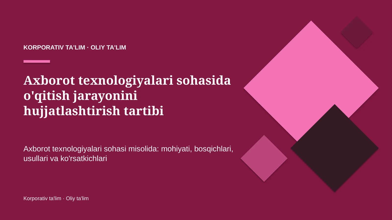 Axborot texnologiyalari sohasida o'qitish jarayonini hujjatlashtirish tartibi