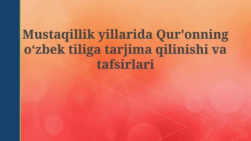 Mustaqillik Yillarida Qur'onning oʻzbek tiligatarjima va tafsirlari