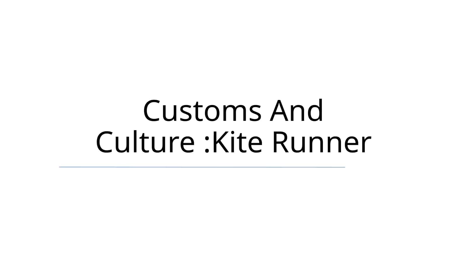 Customs And Culture:Kite Runner