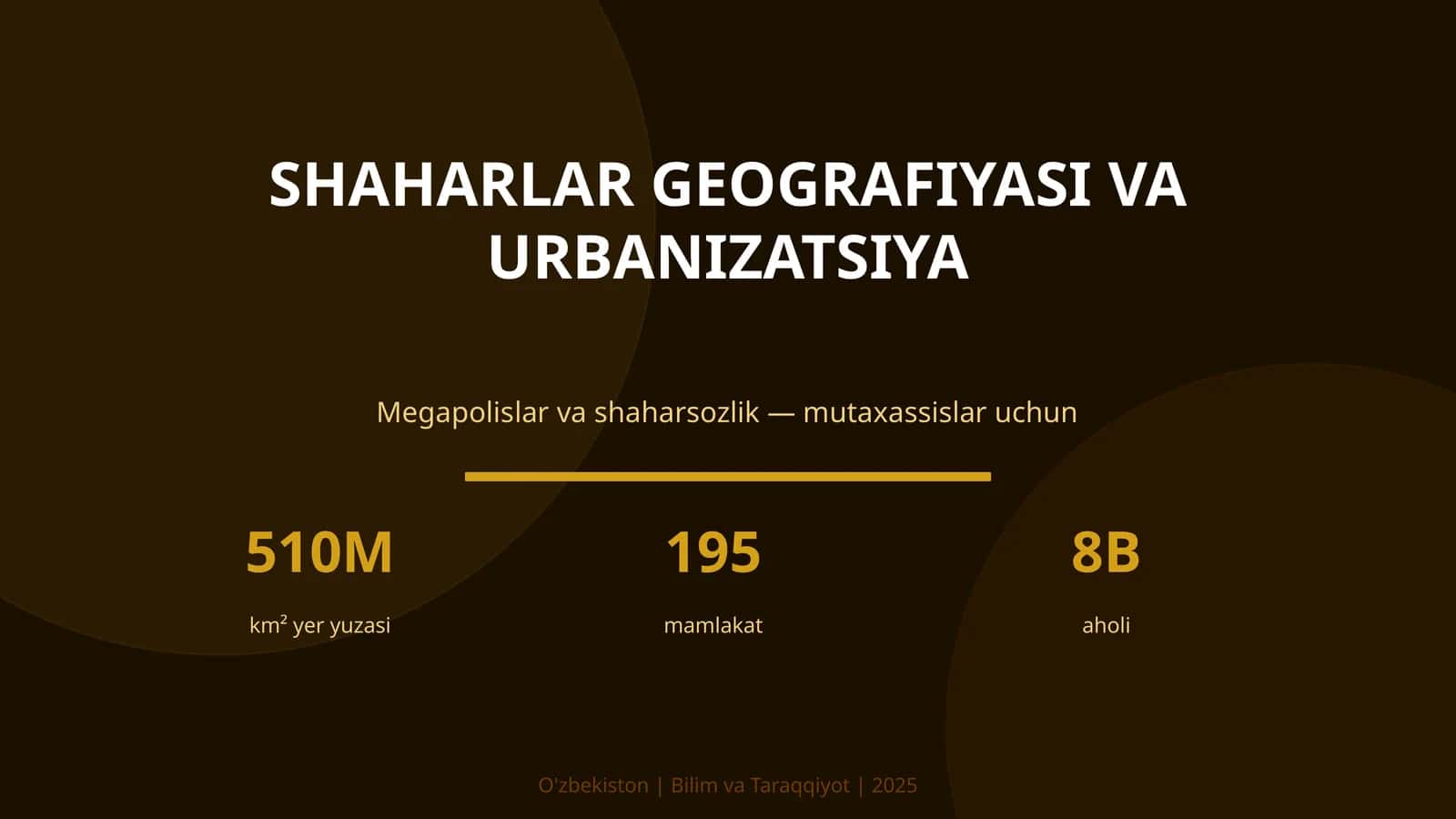 SHAHARLAR GEOGRAFIYASI VA URBANIZATSIYA