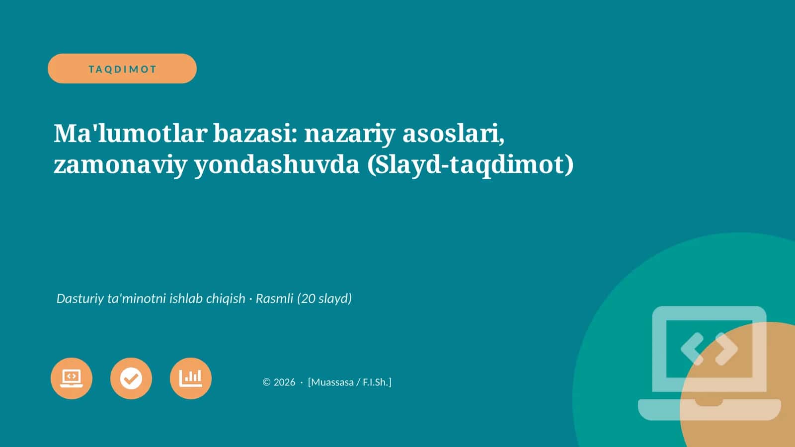 Ma'lumotlar bazasi: nazariy asoslari, zamonaviy yondashuvda (Slayd-taqdimot)