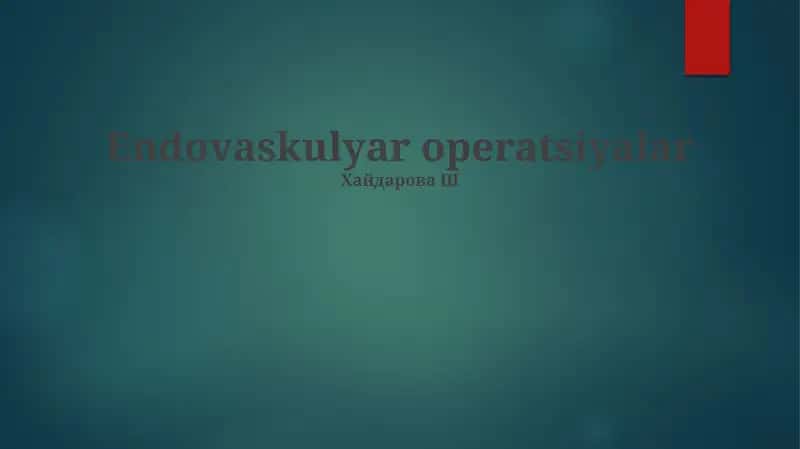 Endovaskulyar operatsiyalar