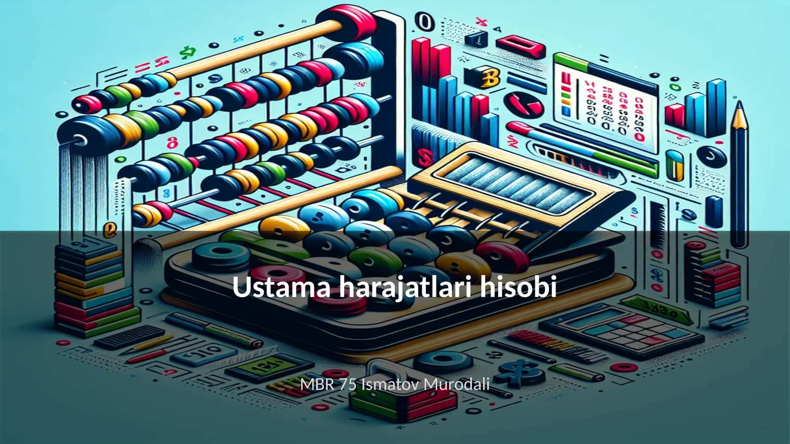 Ustama harajatlari hisobi