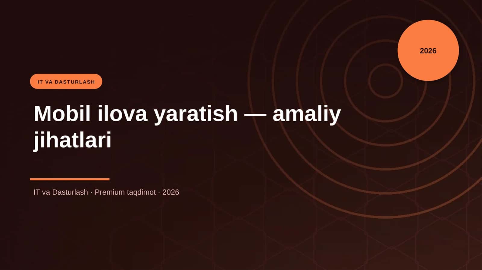Mobil ilova yaratish — amaliy jihatlari