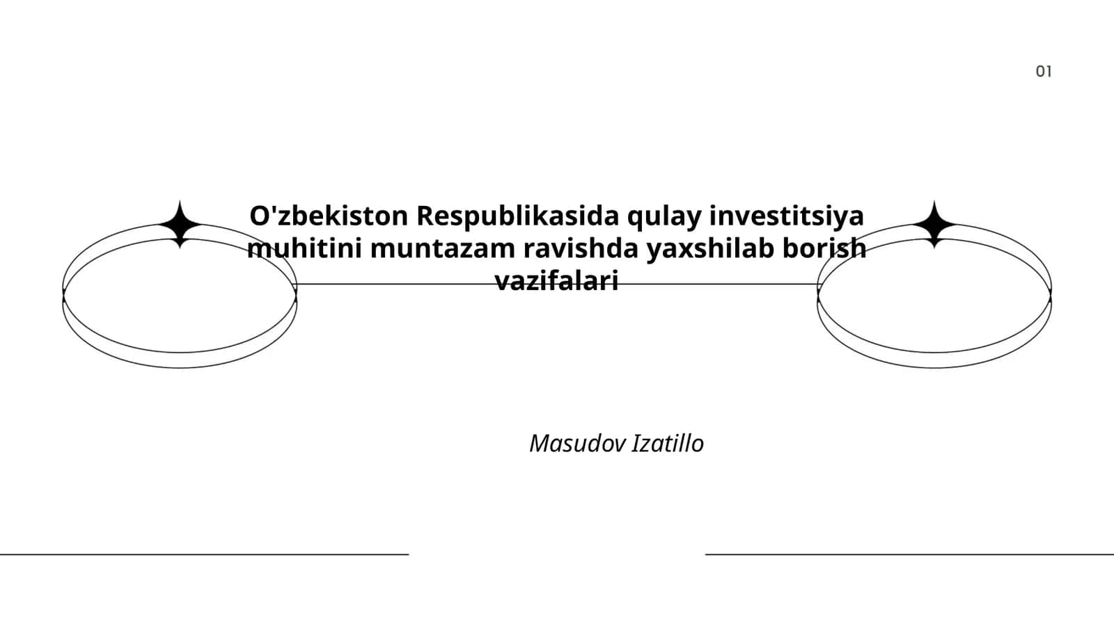 O'zbekiston Respublikasida qulay investitsiya muhitini muntazam ravishda yaxshilab borish vazifalari