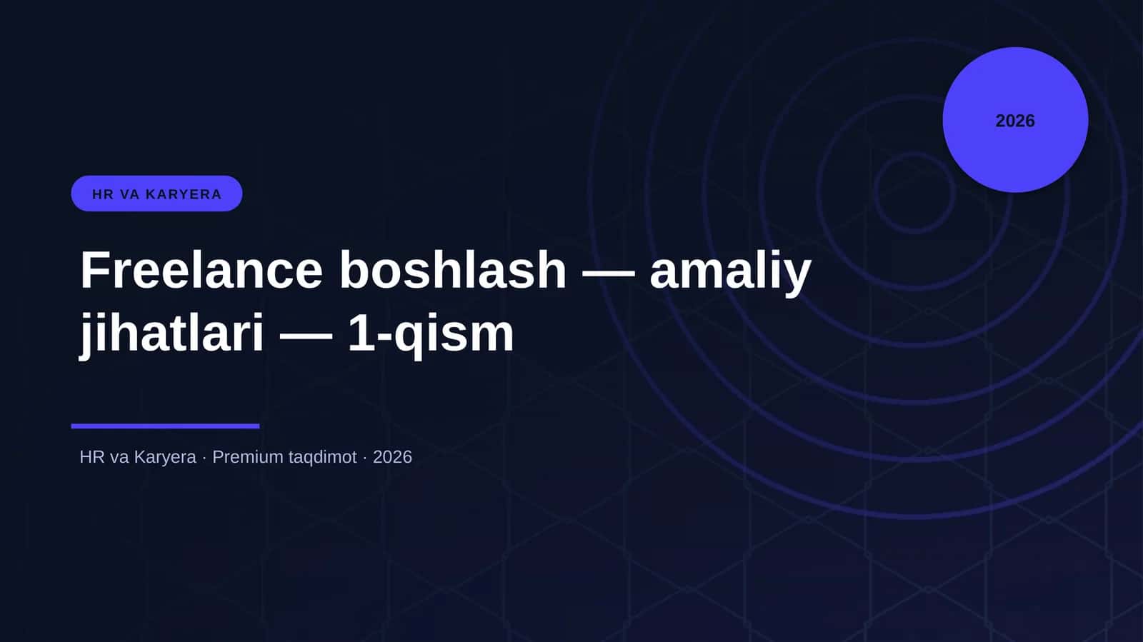 Freelance boshlash — amaliy jihatlari — 1-qism