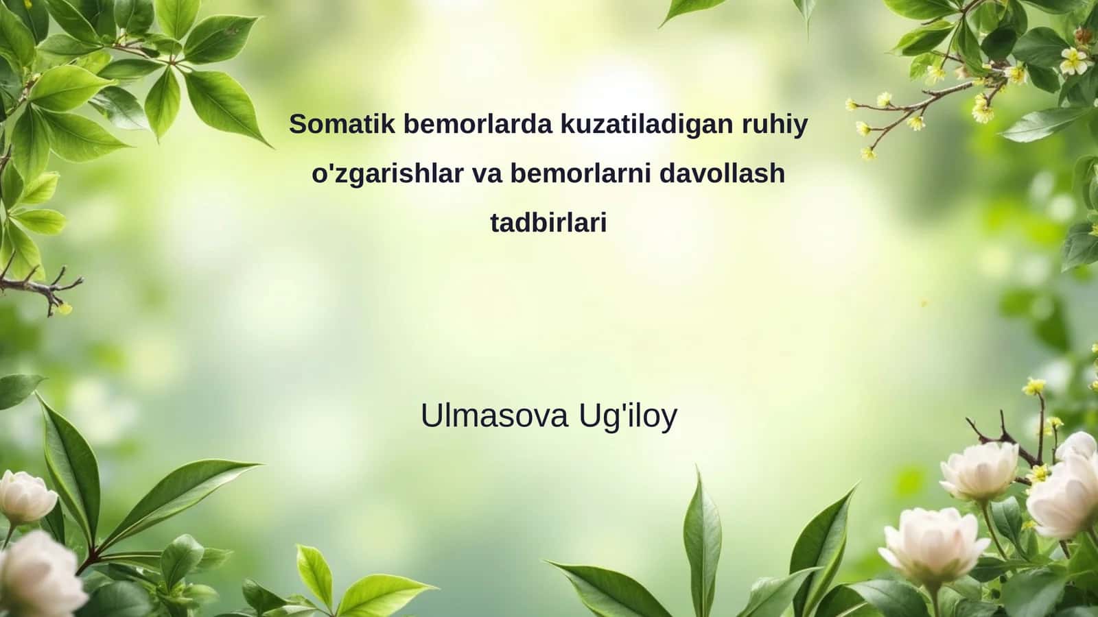 Somatik bemorlarda kuzatiladigan ruhiy o'zgarishlar va bemorlarni davollash tadbirlari