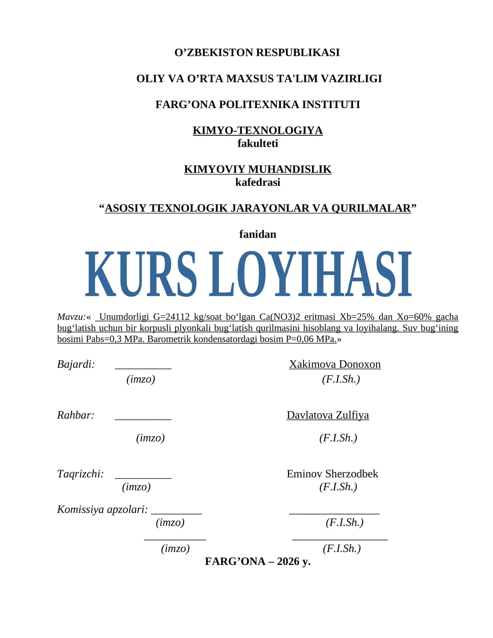 « Unumdorligi G=24112 kg/soat bo‘lgan Ca(NO3)2 eritmasi Xb=25% dan Xo=60% gacha bug‘latish uchun bir korpusli plyonkali bug‘latish qurilmasini hisoblang va loyihalang. Suv bug‘ining bosimi Pabs=0,3 MPa. Barometrik kondensatordagi bosim P=0,06 MPa.»