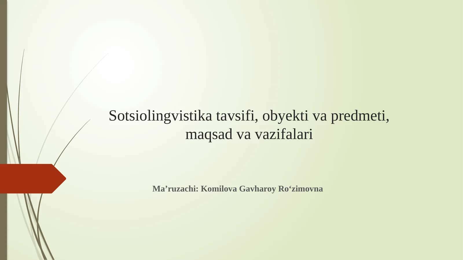 Sotsiolingvistika tavsifi, obyekti va predmeti, maqsad va vazifalari