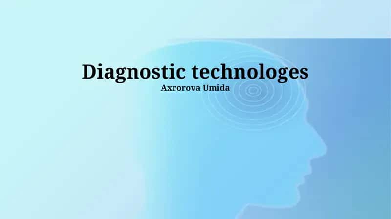 Diagnostic technologes