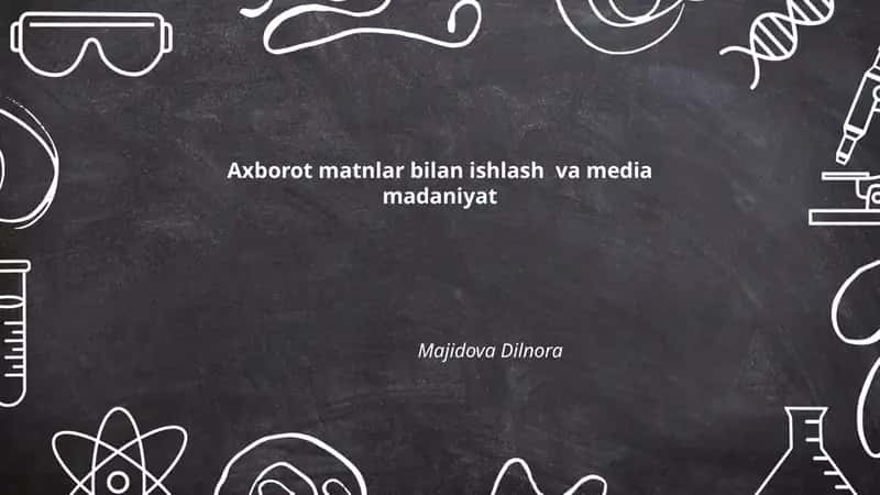 Axborot matnlar bilan ishlash va media madaniyat