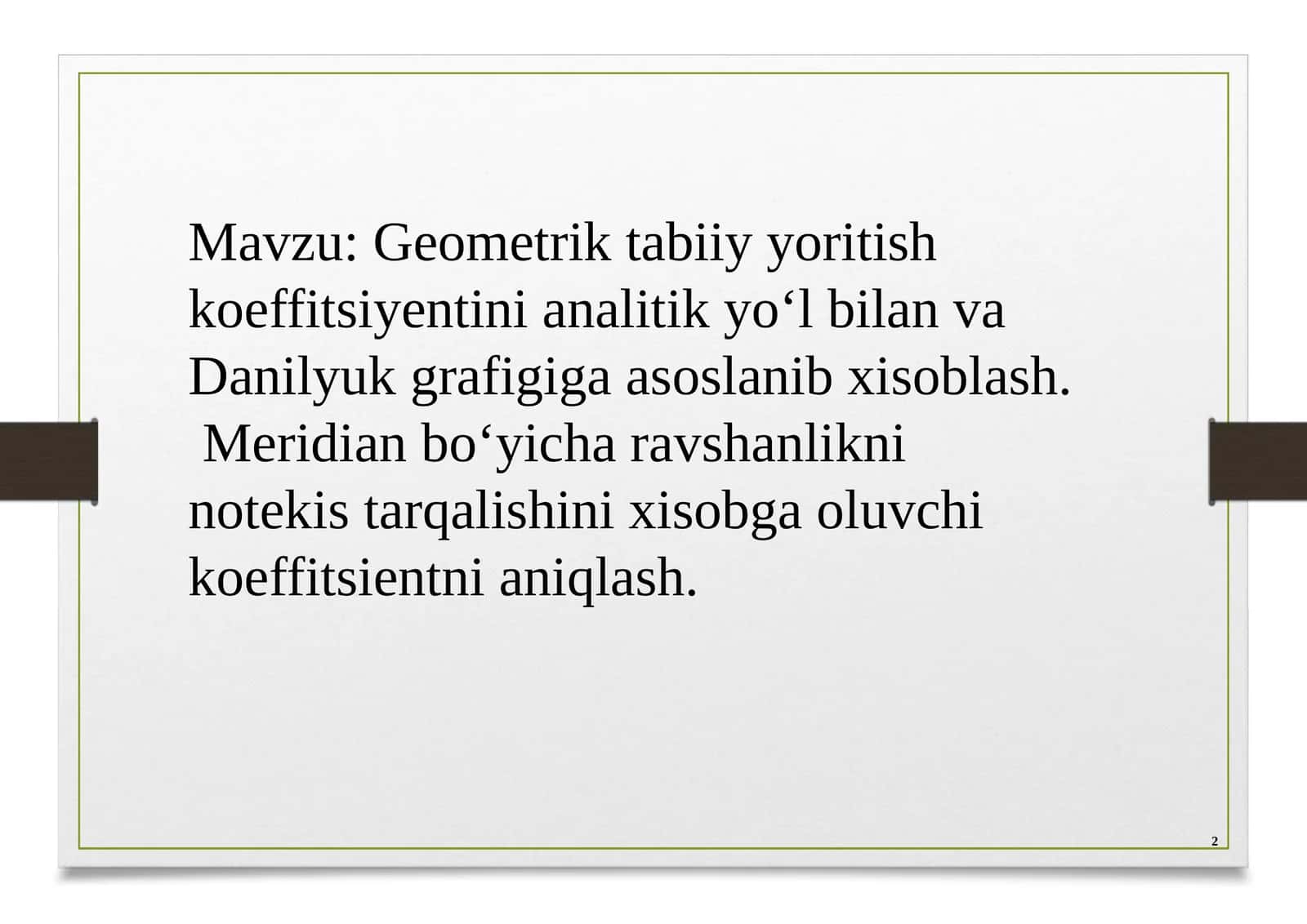Geometrik tabiiy yoritish koeffitsiyentini analitik yo‘l bilan va Danilyuk grafigiga asoslanib xisoblash.  Meridian bo‘yicha ravshanlikni notekis tarqalishini xisobga oluvchi koeffitsientni aniqlash.