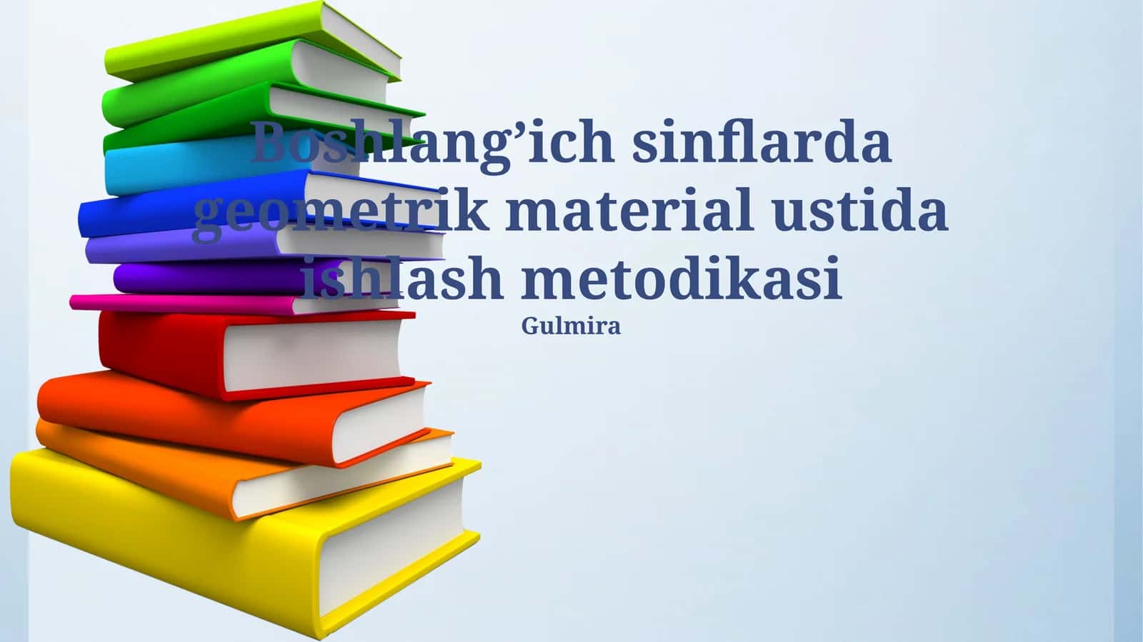 Boshlang’ich sinflarda geometrik material ustida ishlash metodikasi