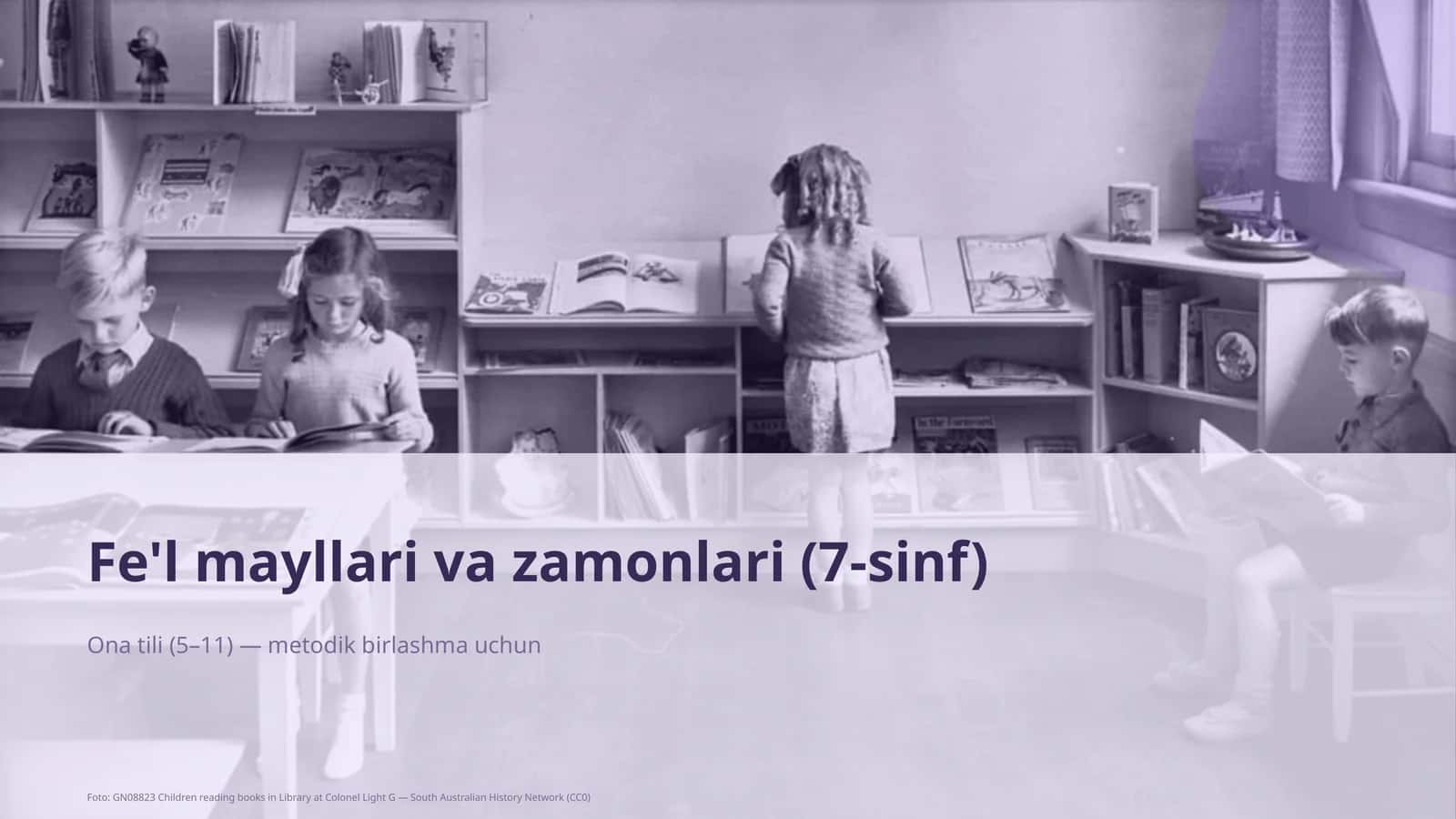 Fe'l mayllari va zamonlari (7-sinf)
