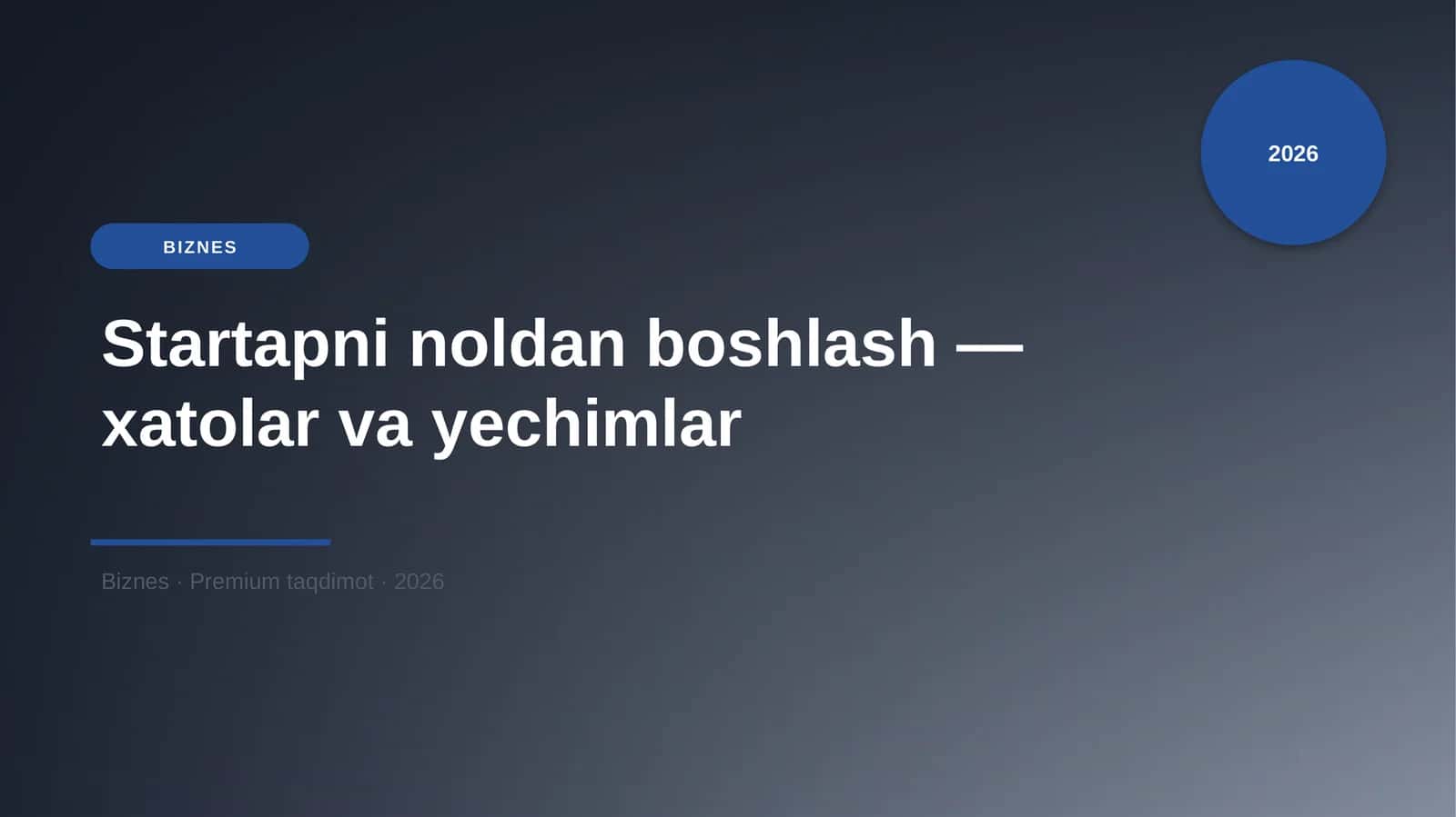 Startapni noldan boshlash — xatolar va yechimlar