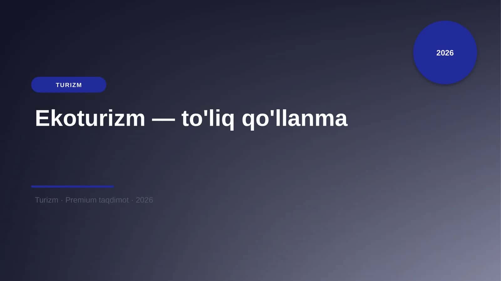 Ekoturizm — to'liq qo'llanma
