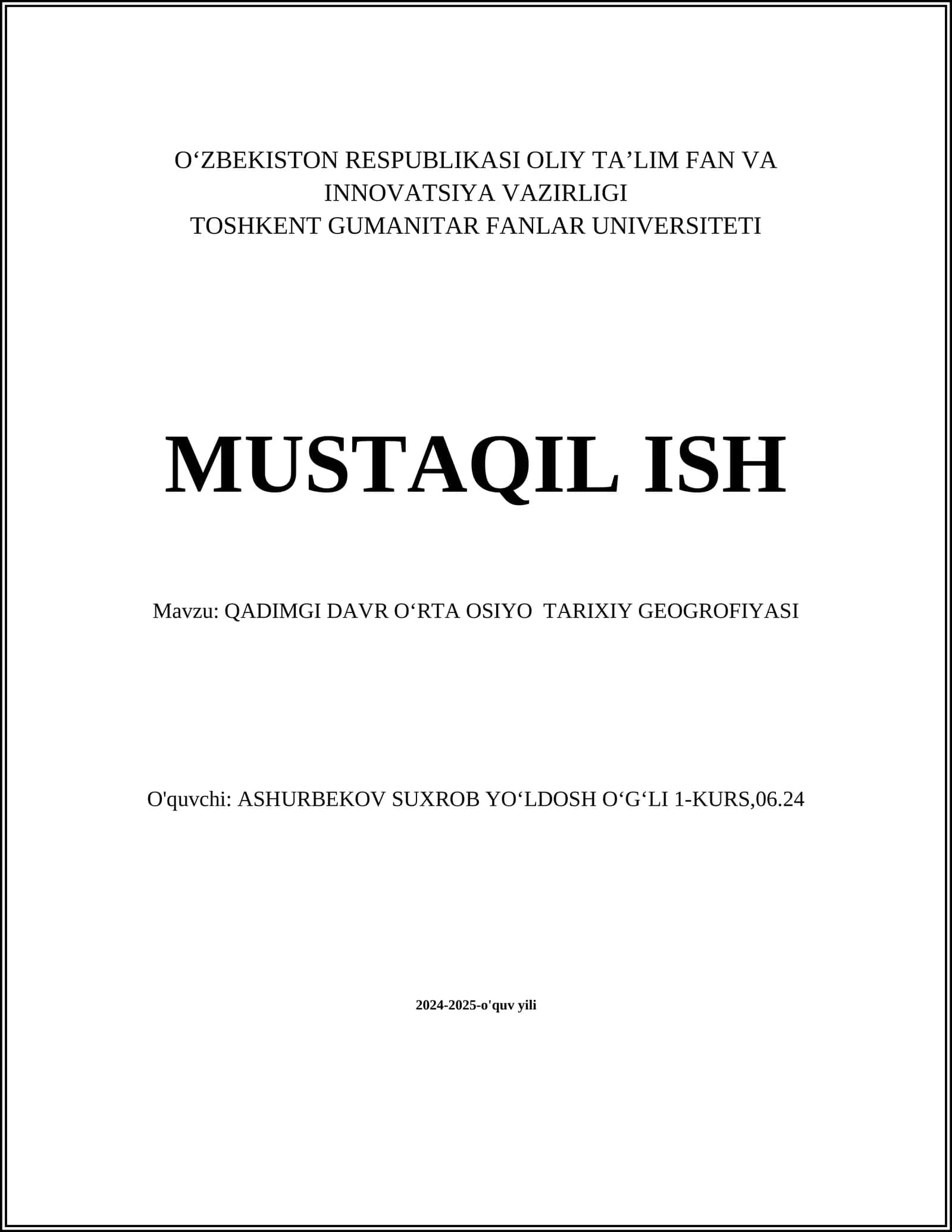 MUSTAQIL ISH Mavzu: QADIMGI DAVR OʻRTA OSIYO TARIXIY GEOGROFIYASI