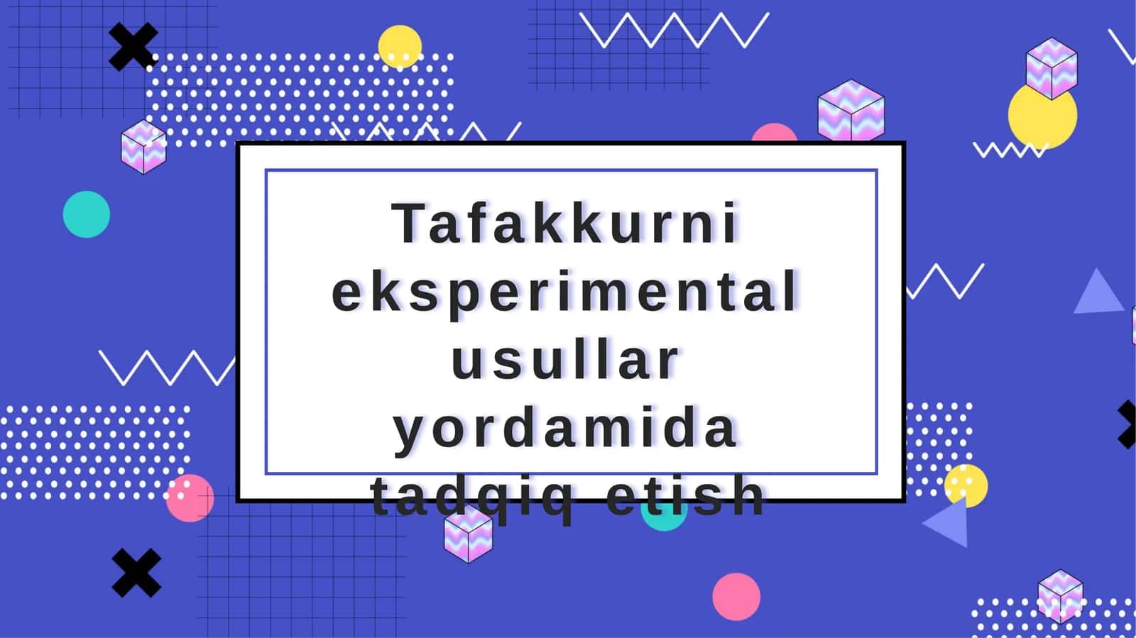 Eksperimental usullar yordamida kuzatish