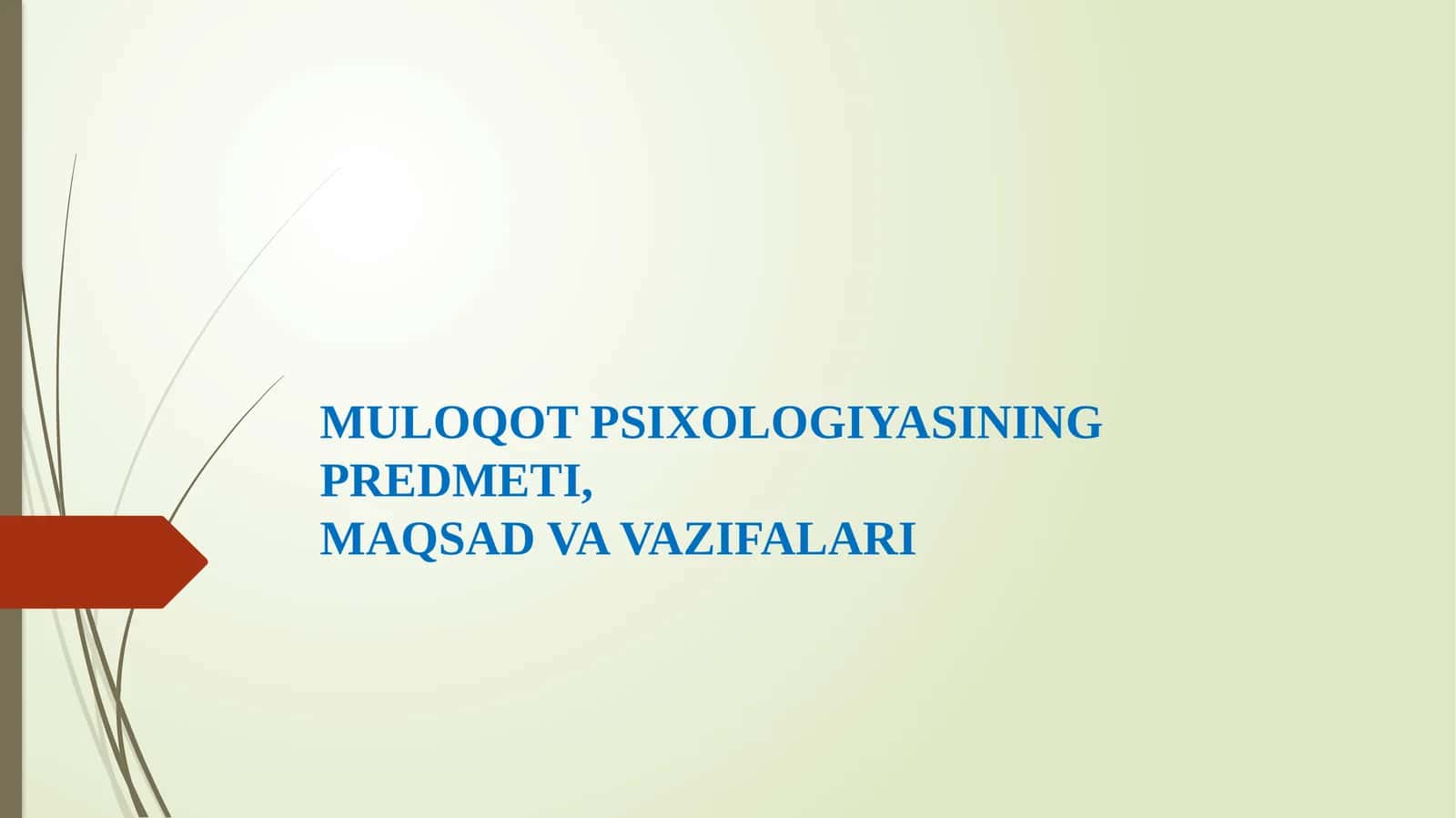 MULOQOT PSIXOLOGIYASINING PREDMETI,MAQSAD VA VAZIFALARI