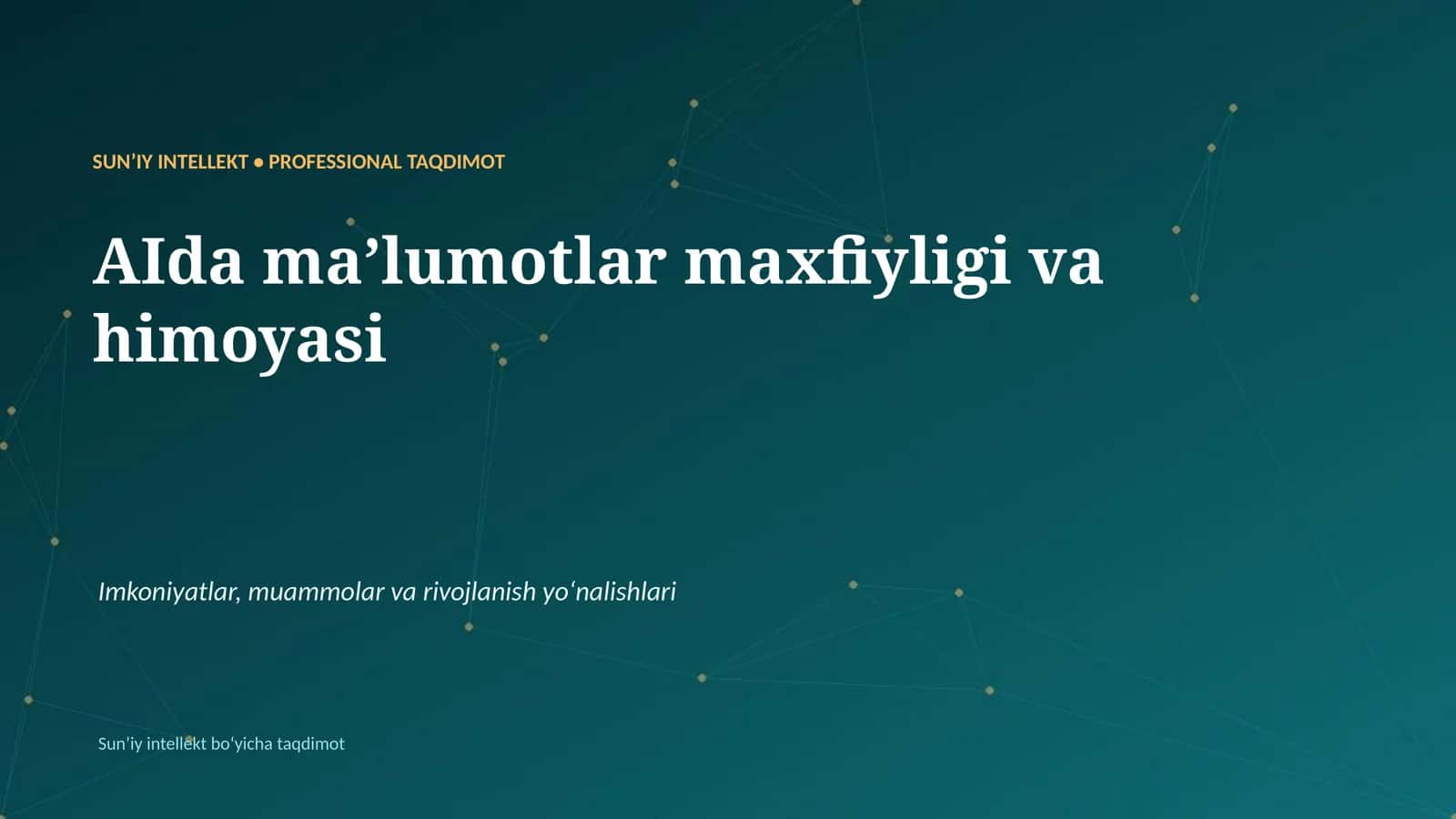 SUNʼIY INTELLEKT • PROFESSIONAL TAQDIMOT