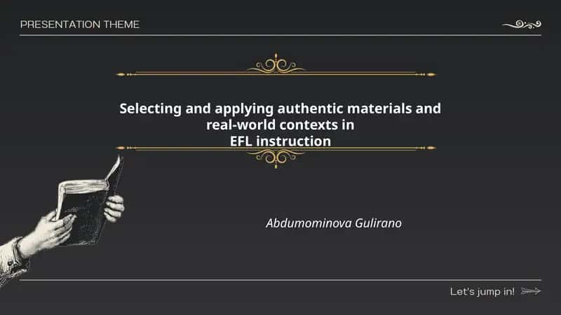 Selecting and applying authentic materials and real-world contexts in EFL instruction