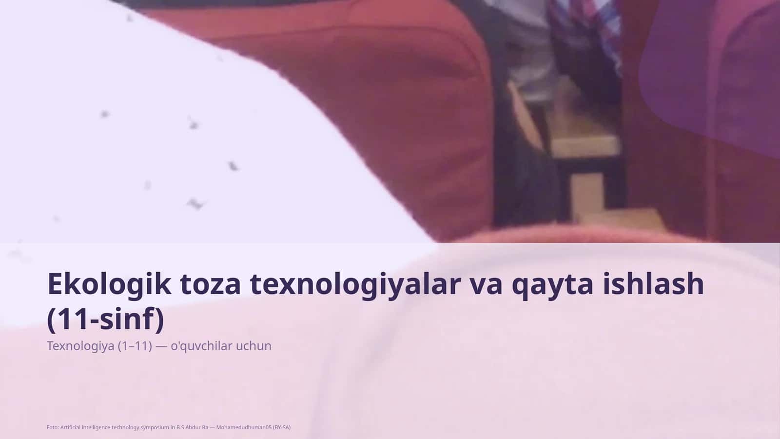 Ekologik toza texnologiyalar va qayta ishlash (11-sinf)