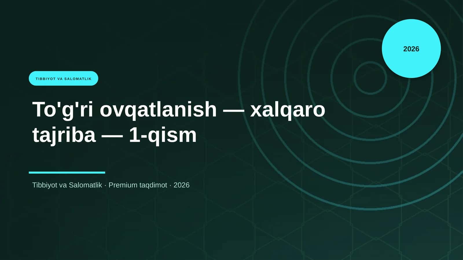 To'g'ri ovqatlanish — xalqaro tajriba — 1-qism