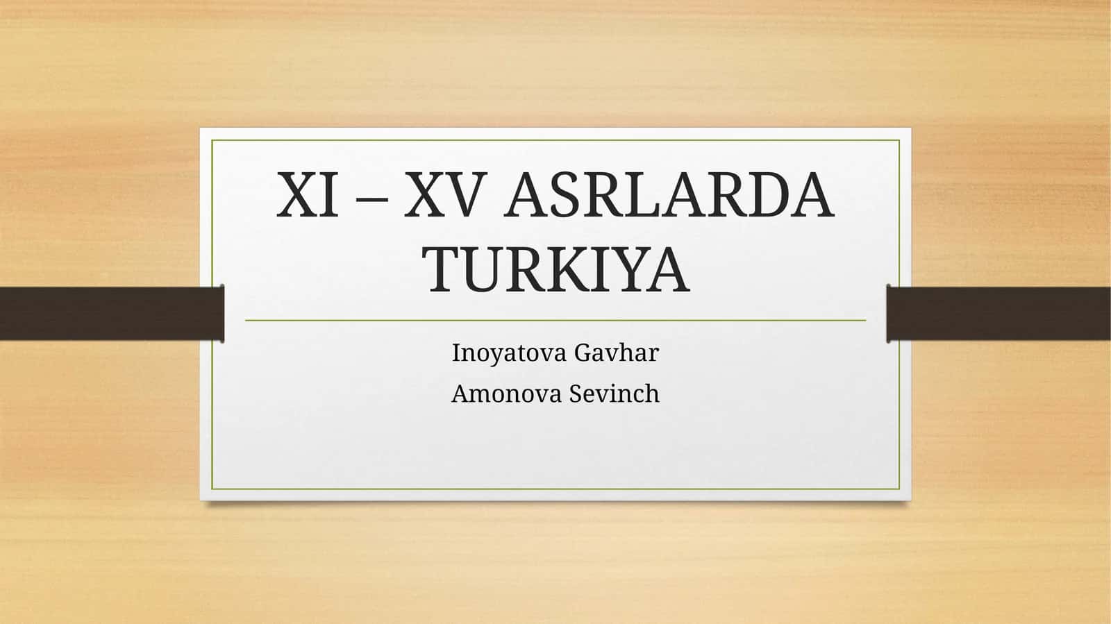 XI – XV ASRLARDA TURKIYA
