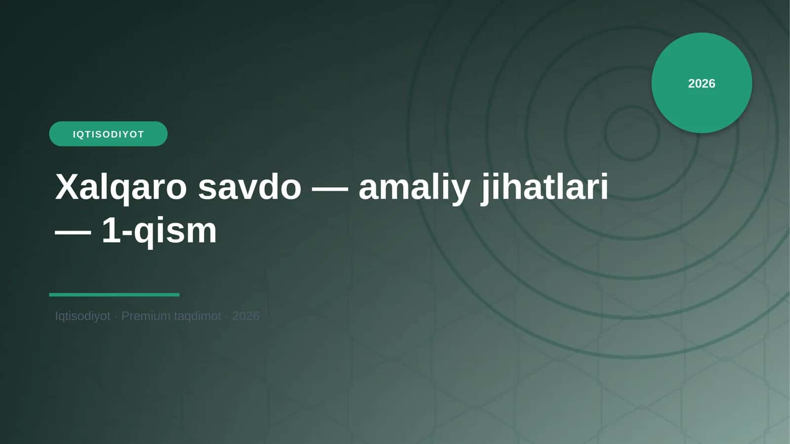 Xalqaro savdo — amaliy jihatlari — 1-qism