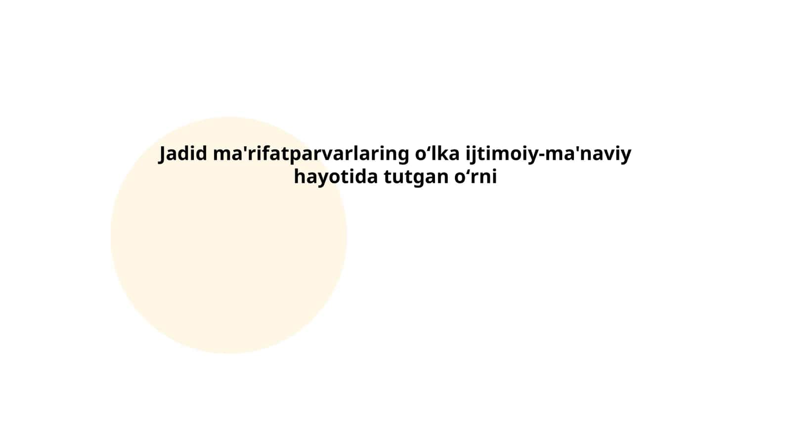 Jadid ma'rifatparvarlaring oʻlka ijtimoiy-ma'naviy hayotida tutgan oʻrni