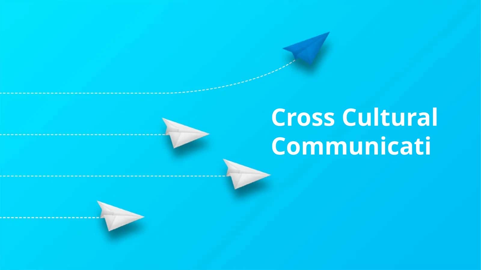 Cross Cultural Communicati