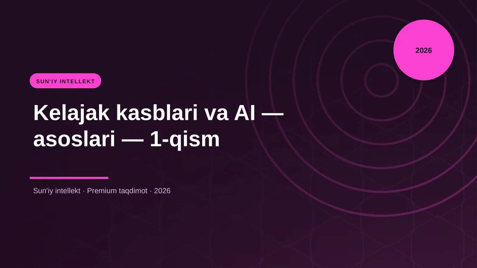 Kelajak kasblari va AI — asoslari — 1-qism