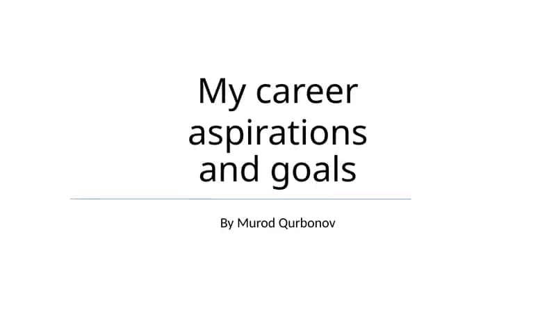My career aspirations and goals