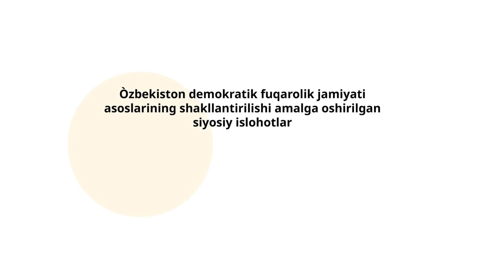 Oʻzbekiston demokratik fuqarolik jamiyati asoslarining shakllantirilishi amalga oshirilgan siyosiy islohotlar