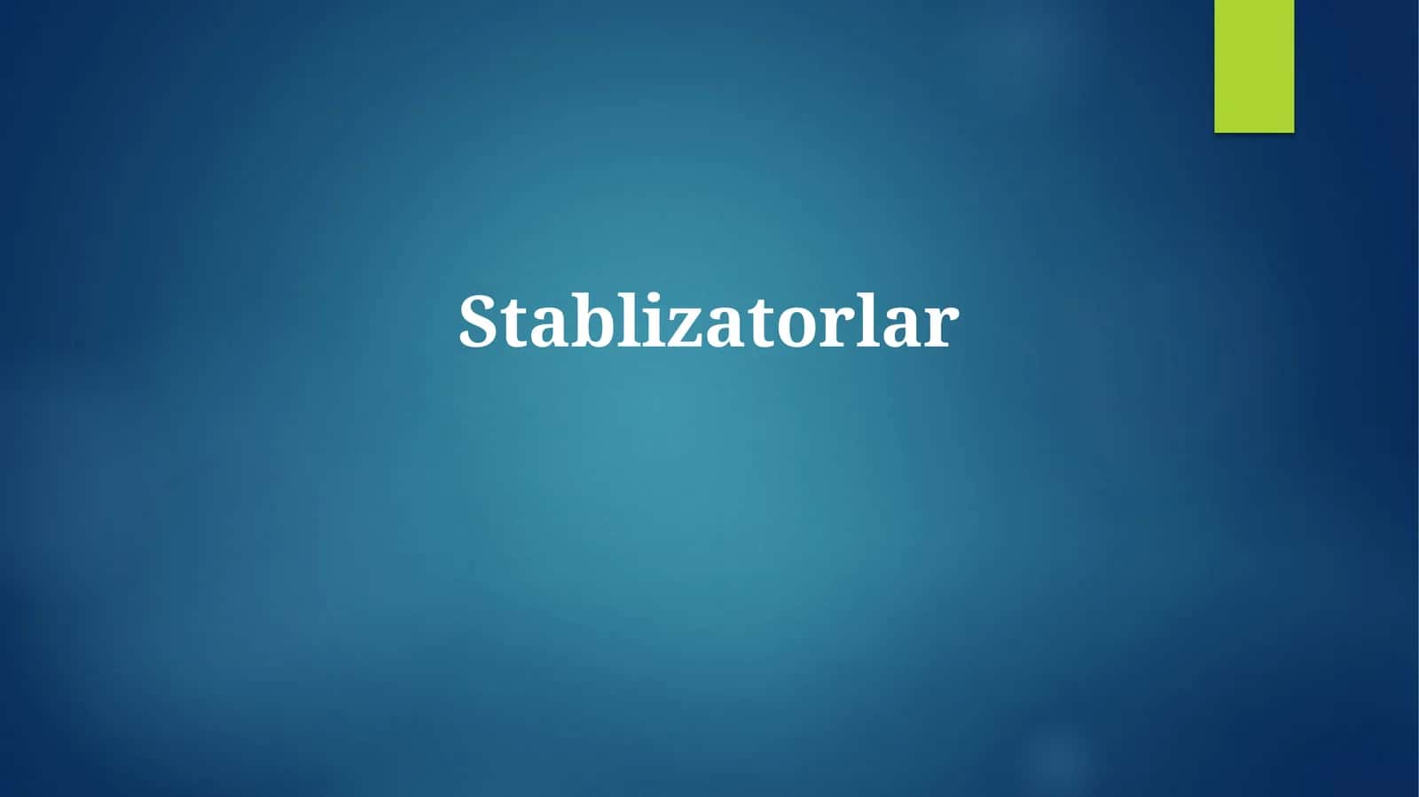 Stabilizatorlar