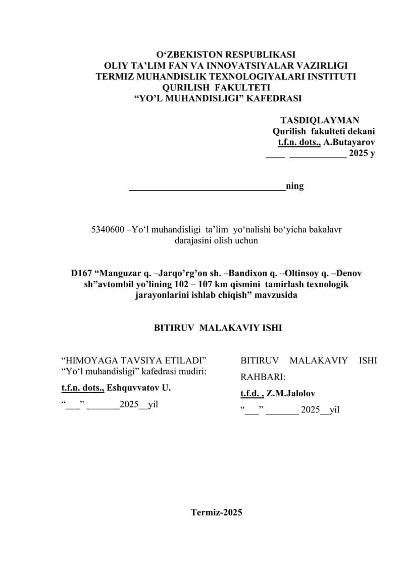 D167 “Manguzar q. –Jarqo’rg’on sh. –Bandixon q. –Oltinsoy q. –Denov sh”avtombil yo’lining 102 – 107 km qismini  tamirlash texnologik jarayonlarini ishlab chiqish