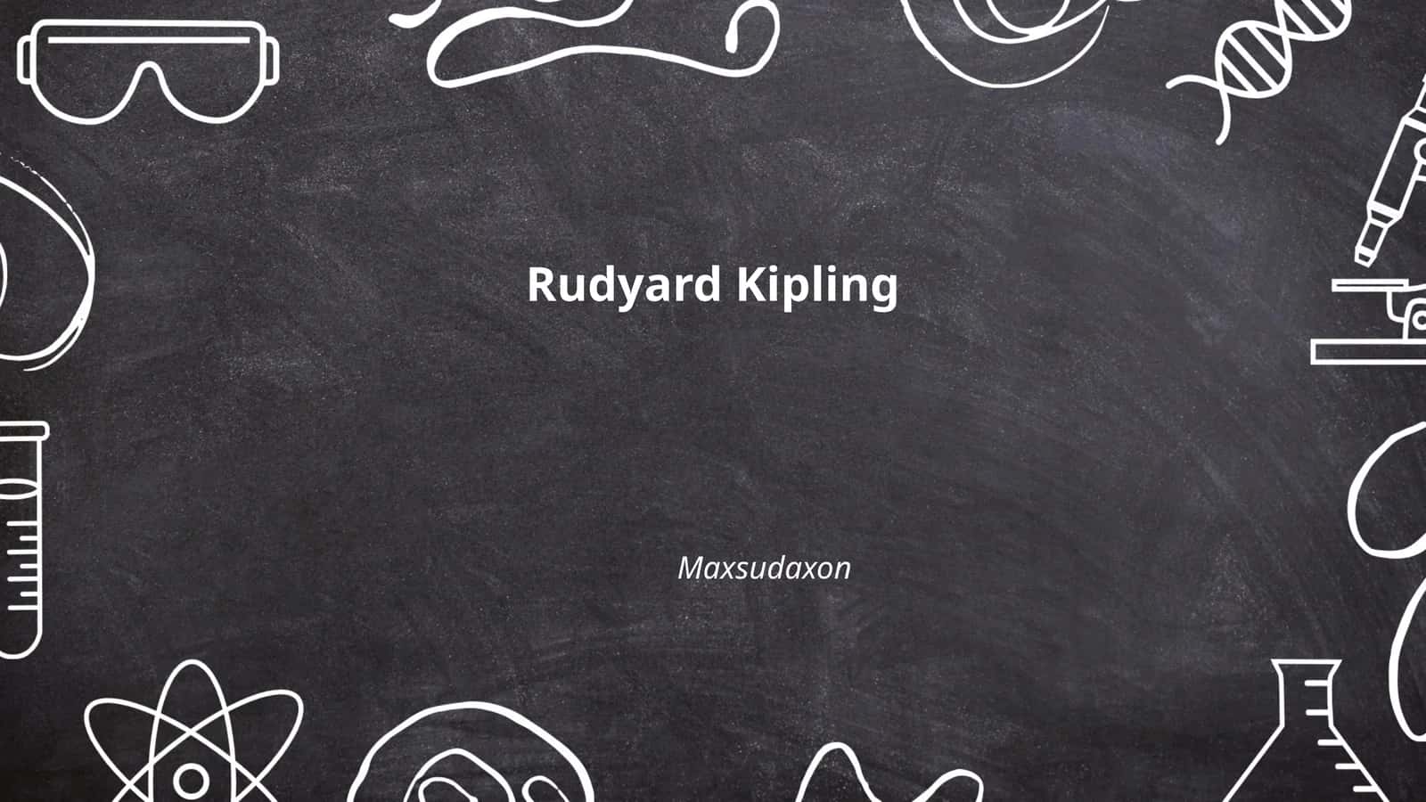 Rudyard Kipling